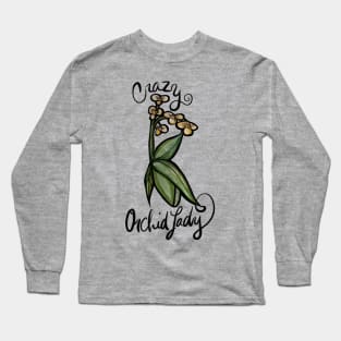 Crazy Orchid Lady Orchidaceae Long Sleeve T-Shirt